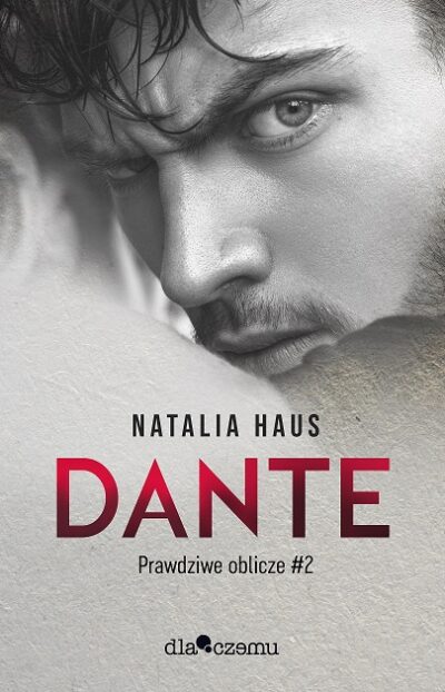 książka Dante. Prawdziwe oblicze Natalia Haus literatura erotyczna erotyk wydawnictwo dla czemu dlaczemu sklep książka pl sklep z książkami