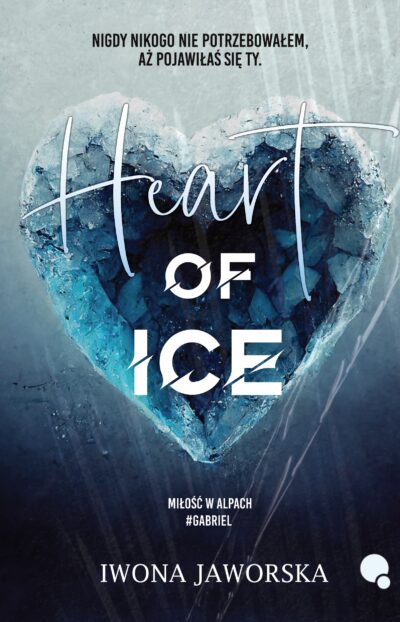 książka książki książki pl Heart of ice Iwona Jaworska dlaczemu dla czemu wydawnictwo premiera przedsprzedaż tanie książki tania książka